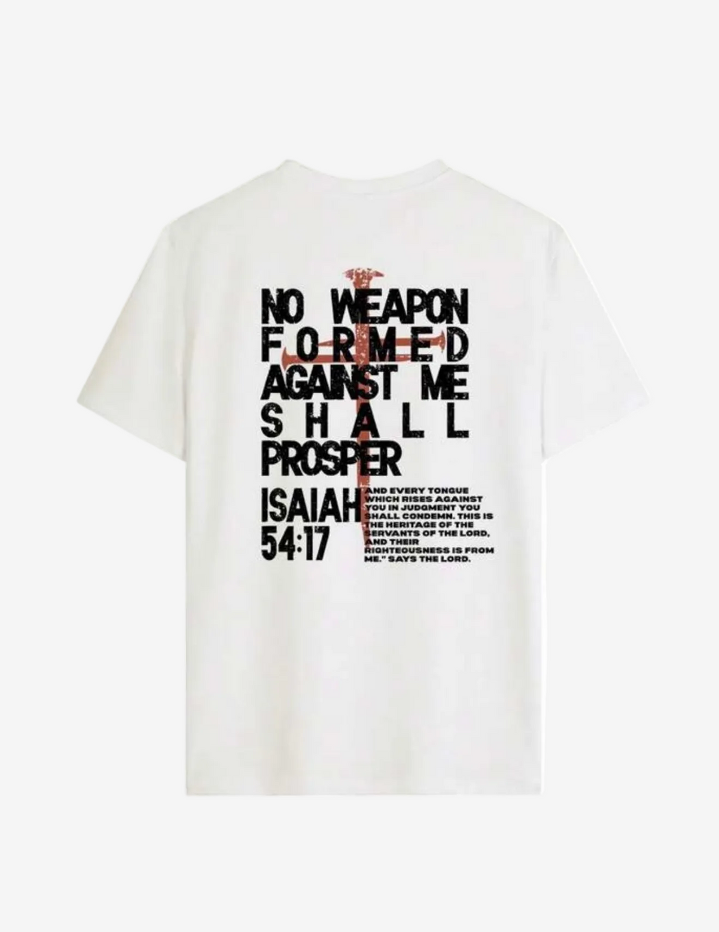 A white short-sleeve t-shirt with a large black graphic text print on the back, featuring a Bible verse from Isaiah 54:17 and a small red cross design.